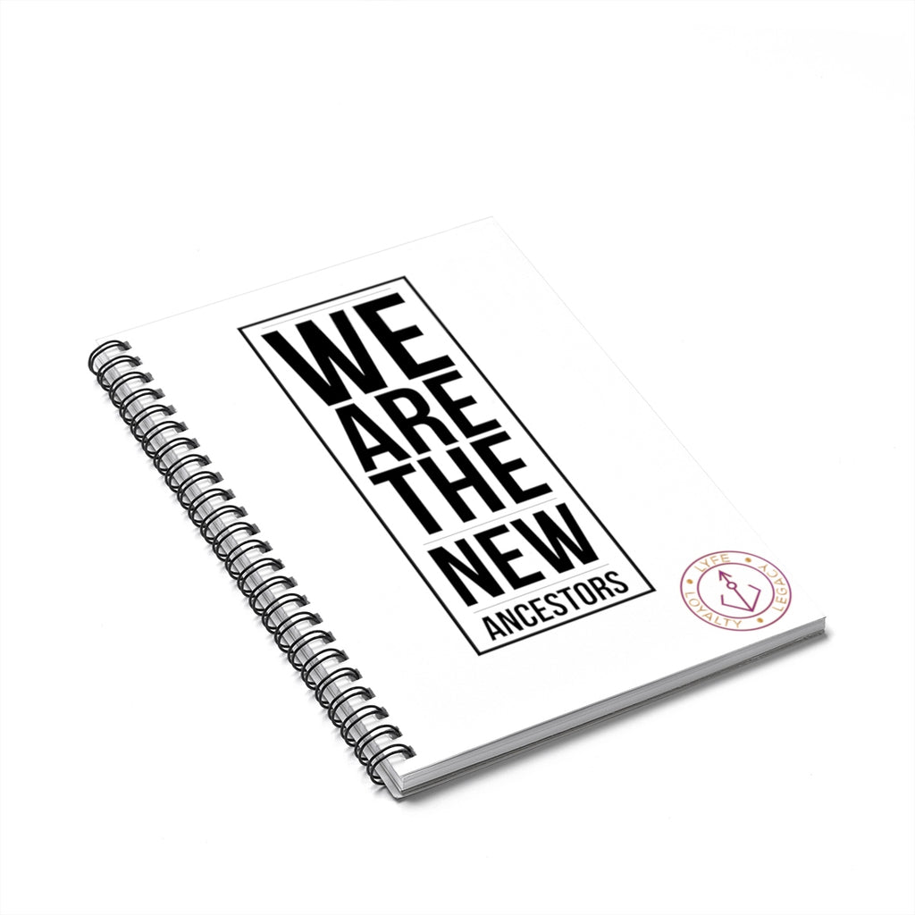 We Are The New Ancestors Spiral Notebook - Ruled Line