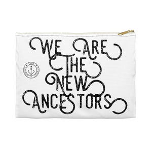 We Are The New Ancestors Accessory Pouch
